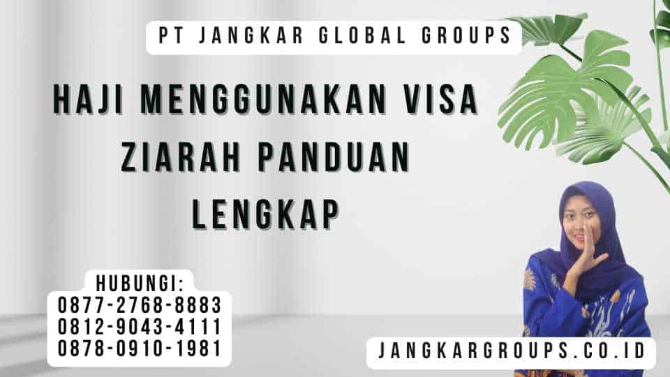 Haji Menggunakan Visa Ziarah Panduan Lengkap