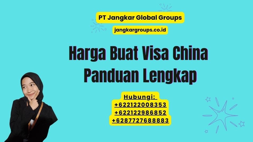 Harga Buat Visa China Panduan Lengkap