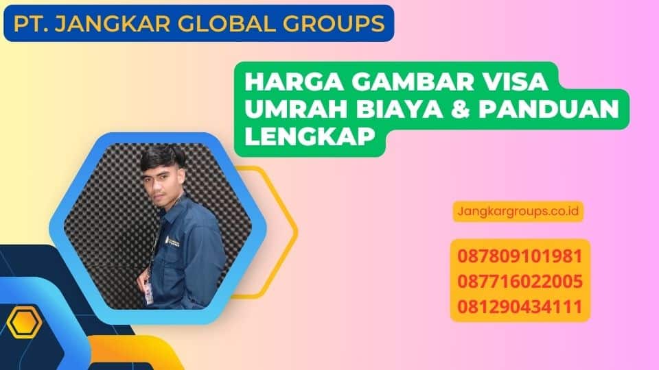 Harga Gambar Visa Umrah Biaya & Panduan Lengkap
