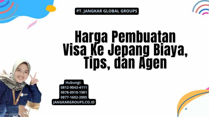 Harga Pembuatan Visa Ke Jepang Biaya, Tips, dan Agen