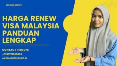 Harga Renew Visa Malaysia Panduan Lengkap