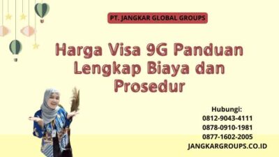 Harga Visa 9G Panduan Lengkap Biaya dan Prosedur