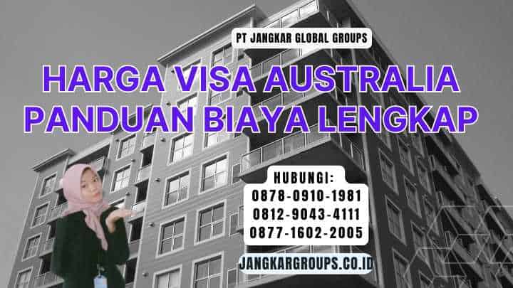 Harga Visa Australia Panduan Biaya Lengkap