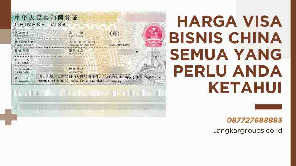 Harga Visa Bisnis China Semua yang Perlu Anda Ketahui