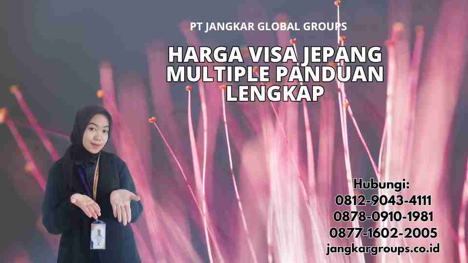 Harga Visa Jepang Multiple Panduan Lengkap