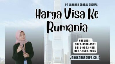 Harga Visa Ke Rumania