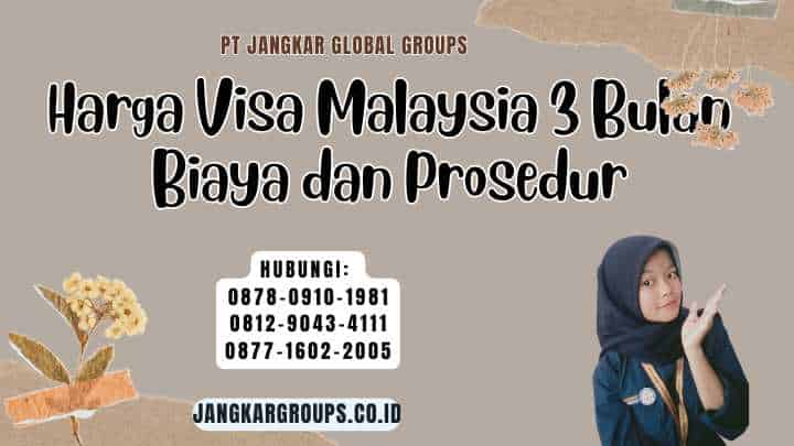 Harga Visa Malaysia 3 Bulan Biaya dan Prosedur