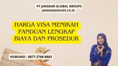 Harga Visa Menikah Panduan Lengkap Biaya dan Prosedur