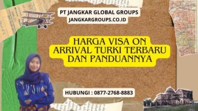 Harga Visa On Arrival Turki Terbaru dan Panduannya