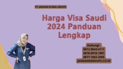 Harga Visa Saudi 2024 Panduan Lengkap
