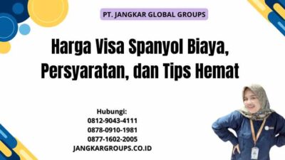 Harga Visa Spanyol Biaya, Persyaratan, dan Tips Hemat