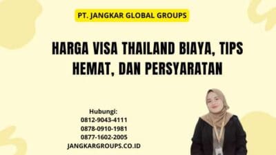 Harga Visa Thailand Biaya, Tips Hemat, dan Persyaratan