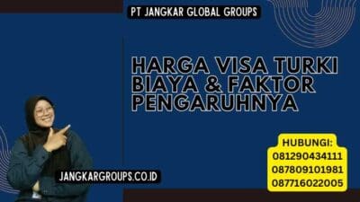 Harga Visa Turki Biaya & Faktor Pengaruhnya