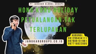 Hong Kong Holiday Petualangan Tak Terlupakan