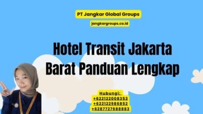 Hotel Transit Jakarta Barat Panduan Lengkap
