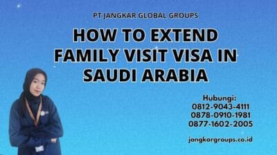 How To Extend Family Visit Visa In Saudi Arabia