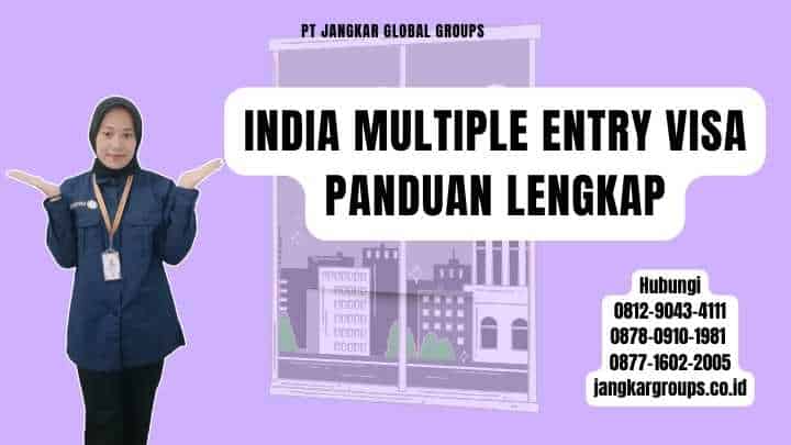 India Multiple Entry Visa Panduan Lengkap