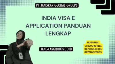 India Visa E Application Panduan Lengkap