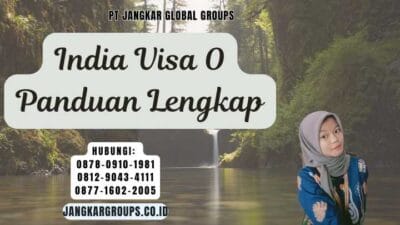 India Visa O Panduan Lengkap