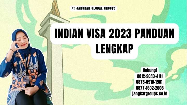Indian Visa 2023 Panduan Lengkap