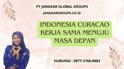 Indonesia Curacao Kerja Sama Menuju Masa Depan