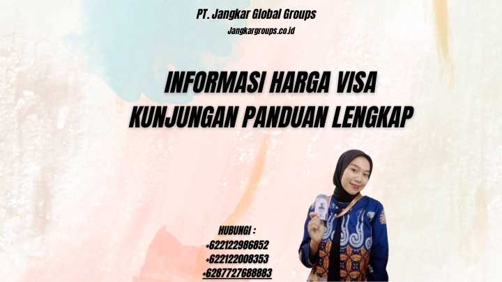 Informasi Harga Visa Kunjungan Panduan Lengkap