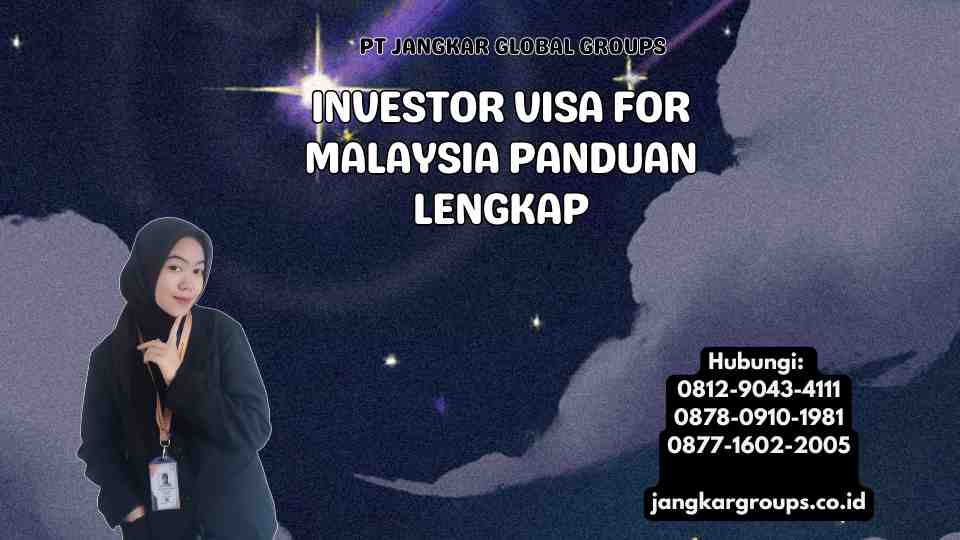 Investor Visa For Malaysia Panduan Lengkap