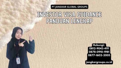 Investor Visa Guidance Panduan Lengkap