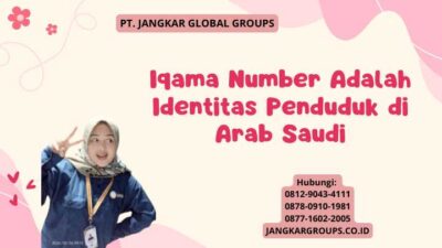 Iqama Number Adalah Identitas Penduduk di Arab Saudi