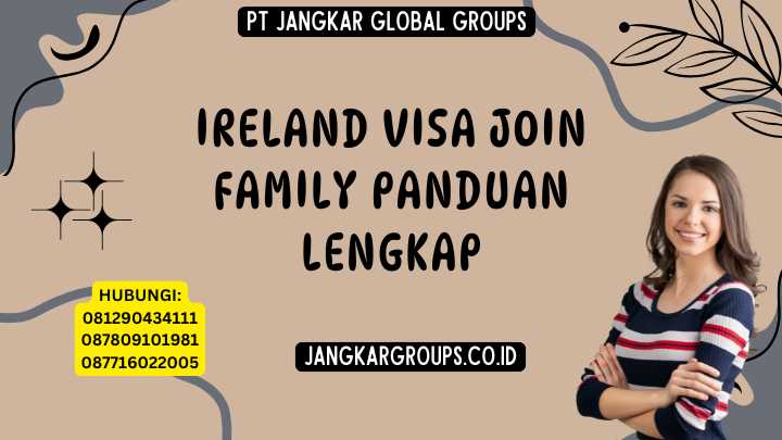 Ireland Visa Join Family Panduan Lengkap