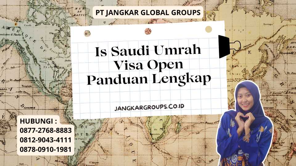 Is Saudi Umrah Visa Open Panduan Lengkap