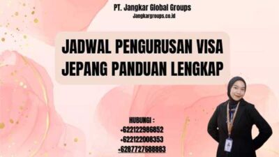 Jadwal Pengurusan Visa Jepang Panduan Lengkap
