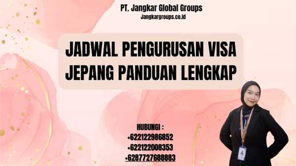 Jadwal Pengurusan Visa Jepang Panduan Lengkap