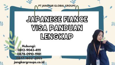 Japanese Fiance Visa Panduan Lengkap