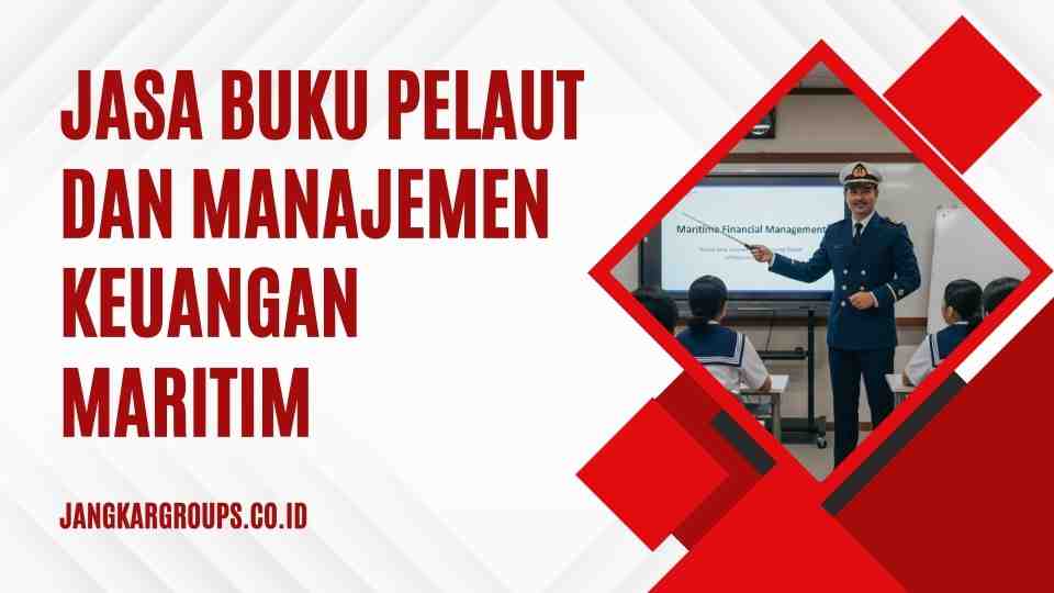 Jasa Buku Pelaut Dan Manajemen Keuangan Maritim