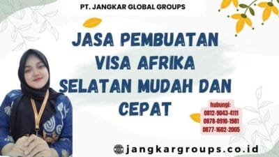 Jasa Pembuatan Visa Afrika Selatan Mudah dan Cepat