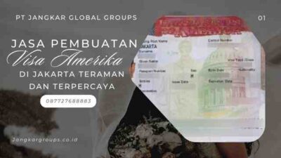 Jasa Pembuatan Visa Amerika Di Jakarta Teraman dan Terpercaya