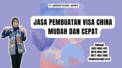 Jasa Pembuatan Visa China Mudah dan Cepat