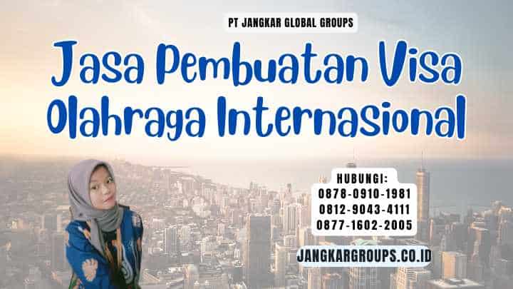 Jasa Pembuatan Visa Olahraga Internasional