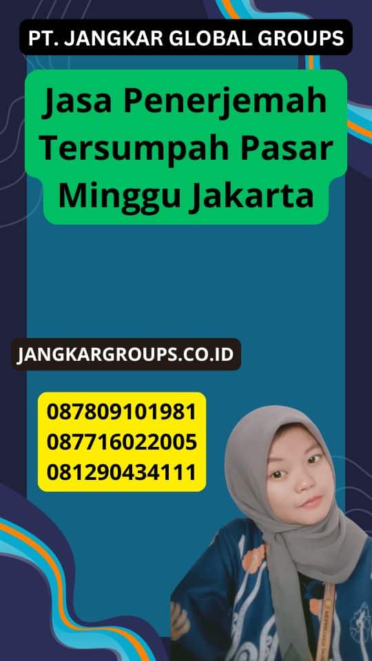 Jasa Penerjemah Tersumpah Pasar Minggu Jakarta