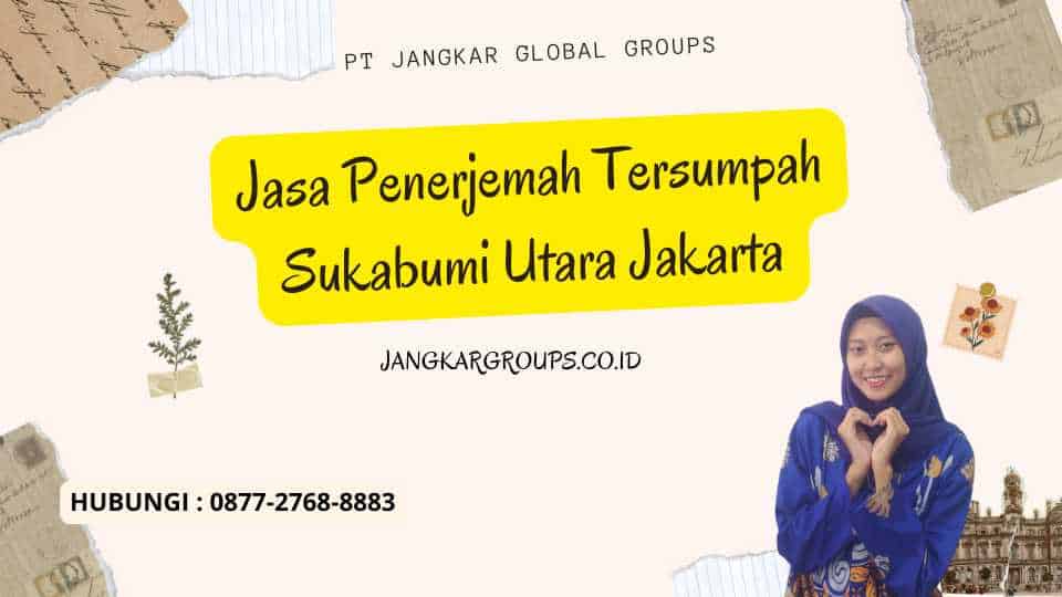 Jasa Penerjemah Tersumpah Sukabumi Utara Jakarta