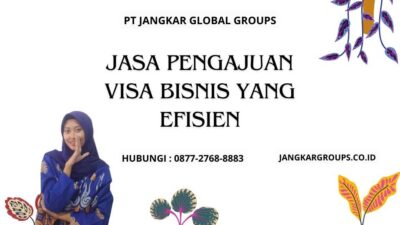 Jasa Pengajuan Visa Bisnis Yang Efisien