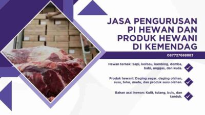 Jasa Pengurusan PI Hewan dan Produk Hewani di Kemendag