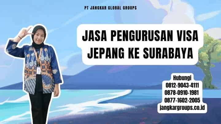 Jasa Pengurusan Visa Jepang ke Surabaya