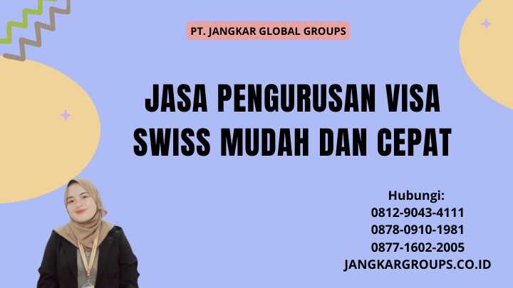 Jasa Pengurusan Visa Swiss Mudah dan Cepat