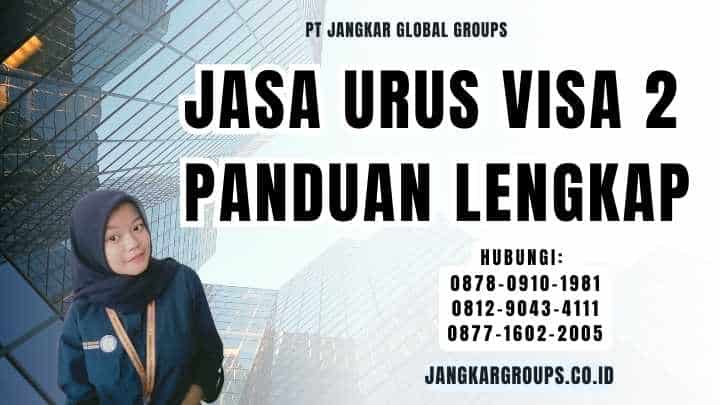 Jasa Urus Visa 2 Panduan Lengkap