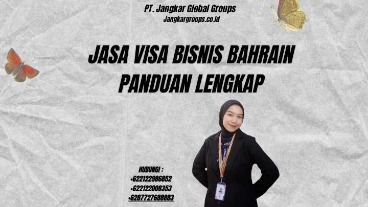 Jasa Visa Bisnis Bahrain Panduan Lengkap