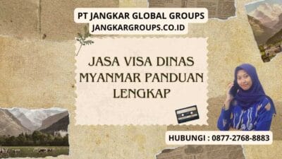 Jasa Visa Dinas Myanmar Panduan Lengkap