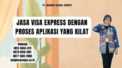 Jasa Visa Express Dengan Proses Aplikasi Yang Kilat