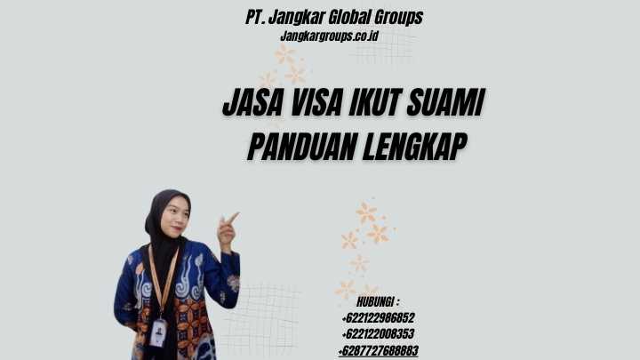 Jasa Visa Ikut Suami Panduan Lengkap